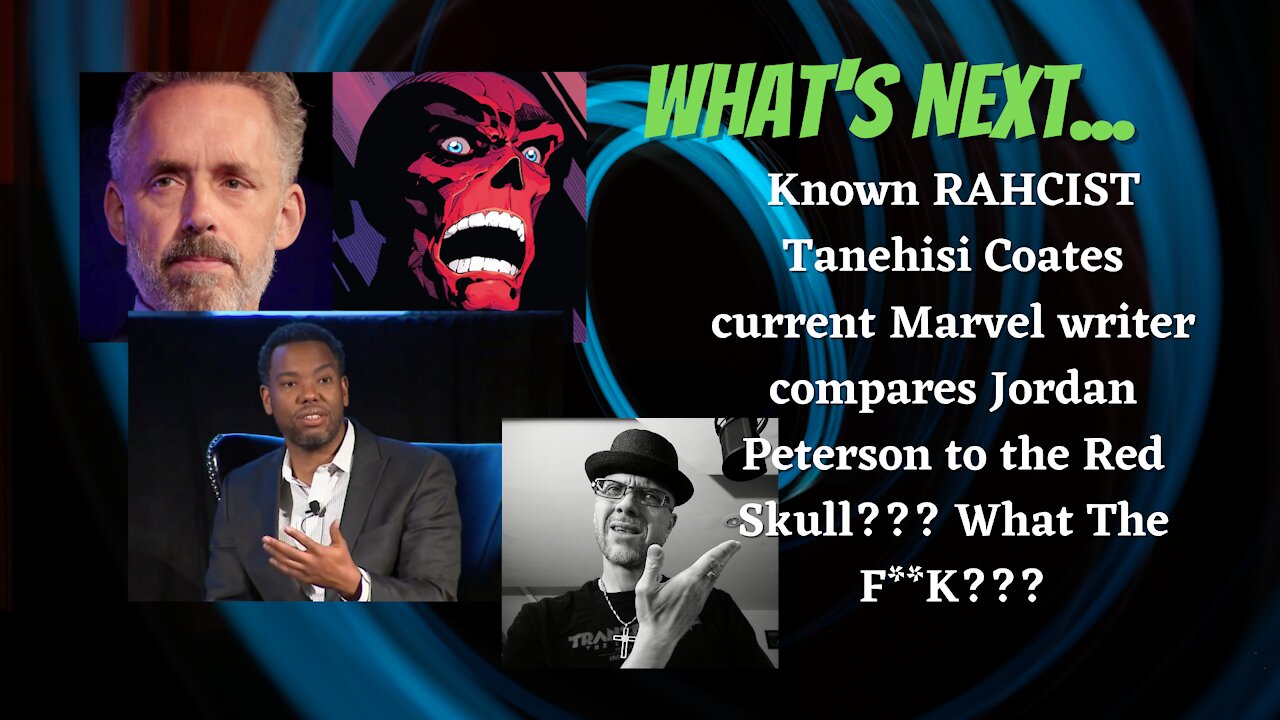 What's Next Ep.91 Marvel writer goes after Jordan Peterson-gets ROASTED!!!