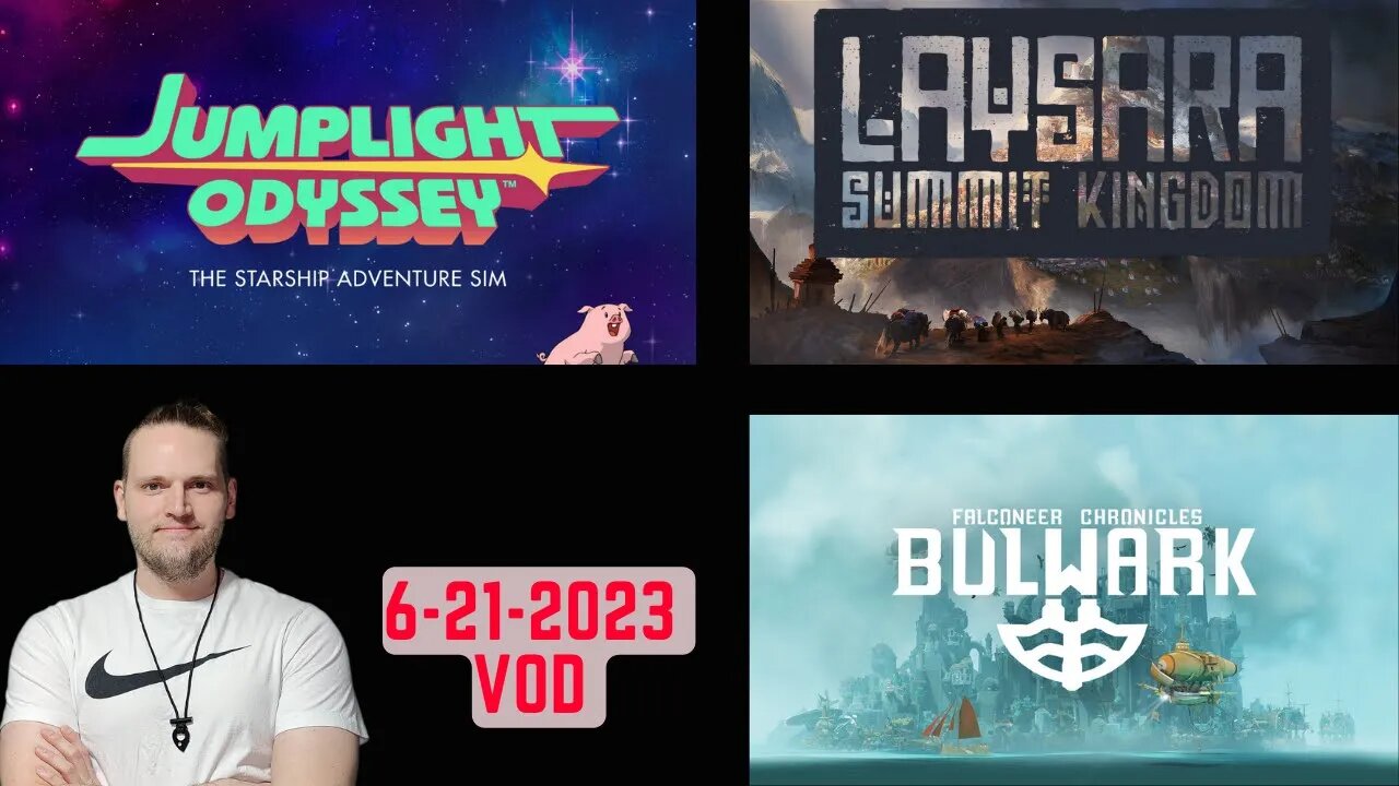 Steam Next Fest Returns! Jumplight Odyssey, Bulwark, Laysara! (6/21/2023 VOD)