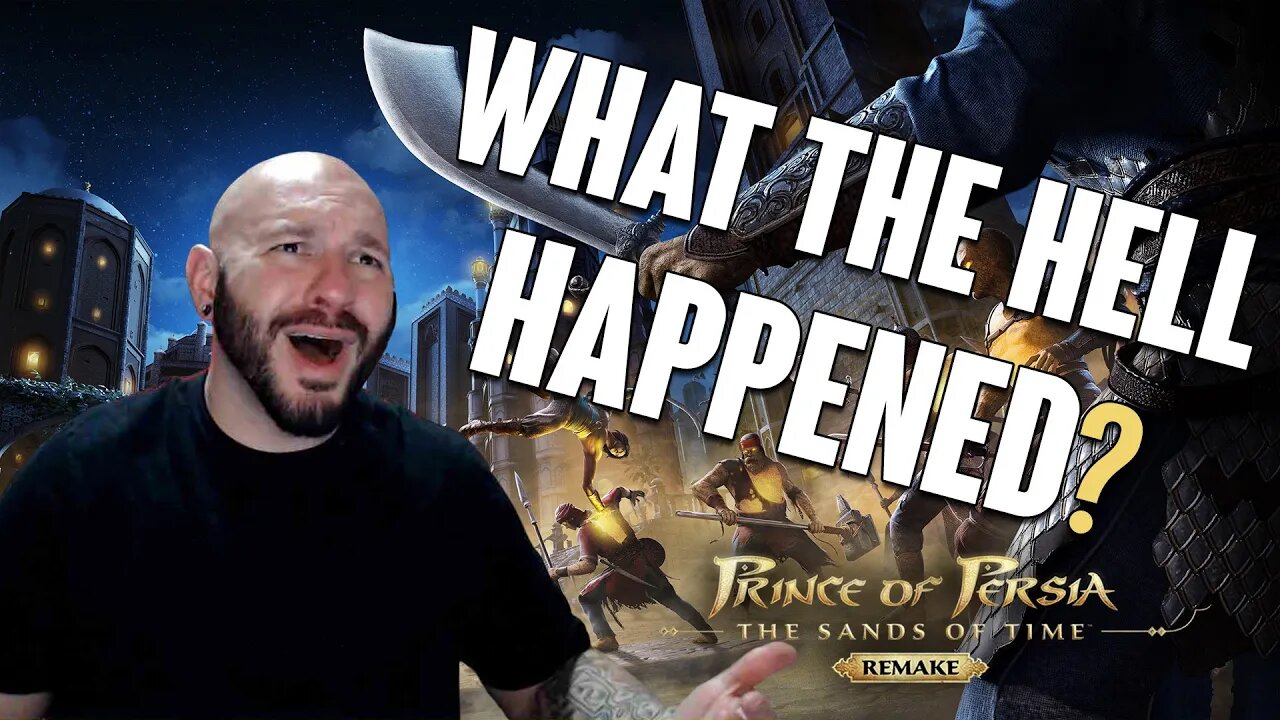 What The Hell Happened? Prince of Persia: The Sand of Time Remake! Mistakes Were Made!