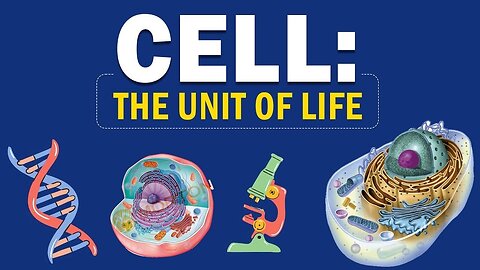 |Biology| Chapter CELL: The Unit of Life |