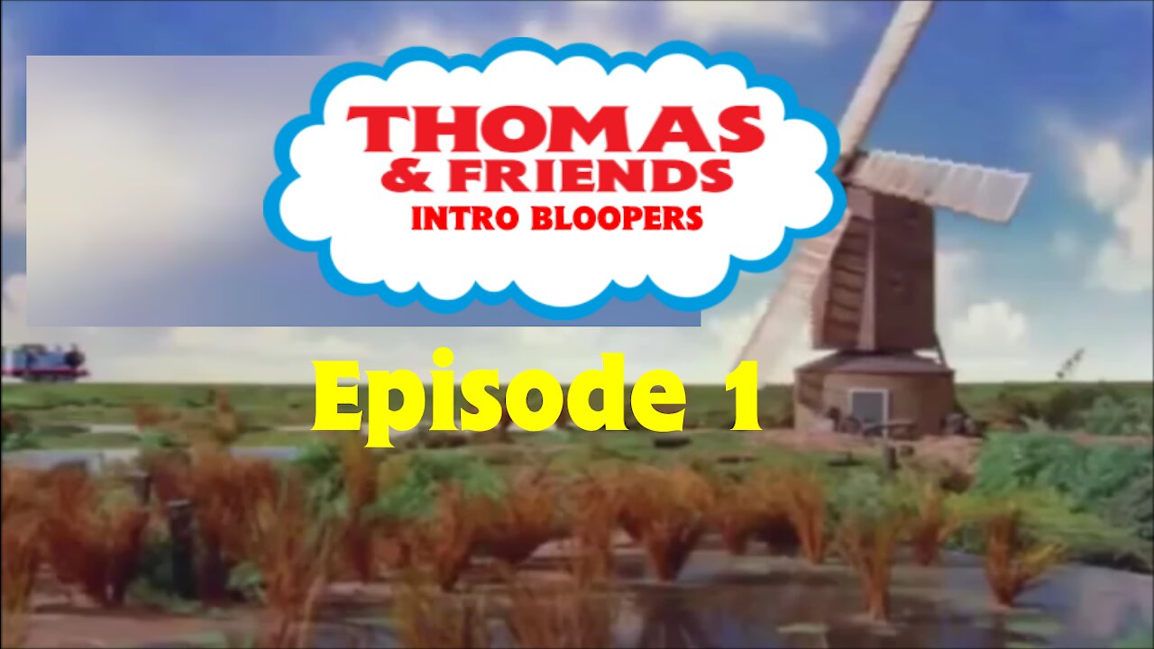 Thomas & Friends Intro Bloopers Episode 1