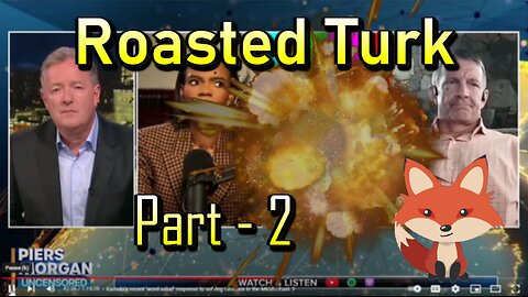 Hard Videos: 23SEP2024 “Roasted Turk: Part - 2”