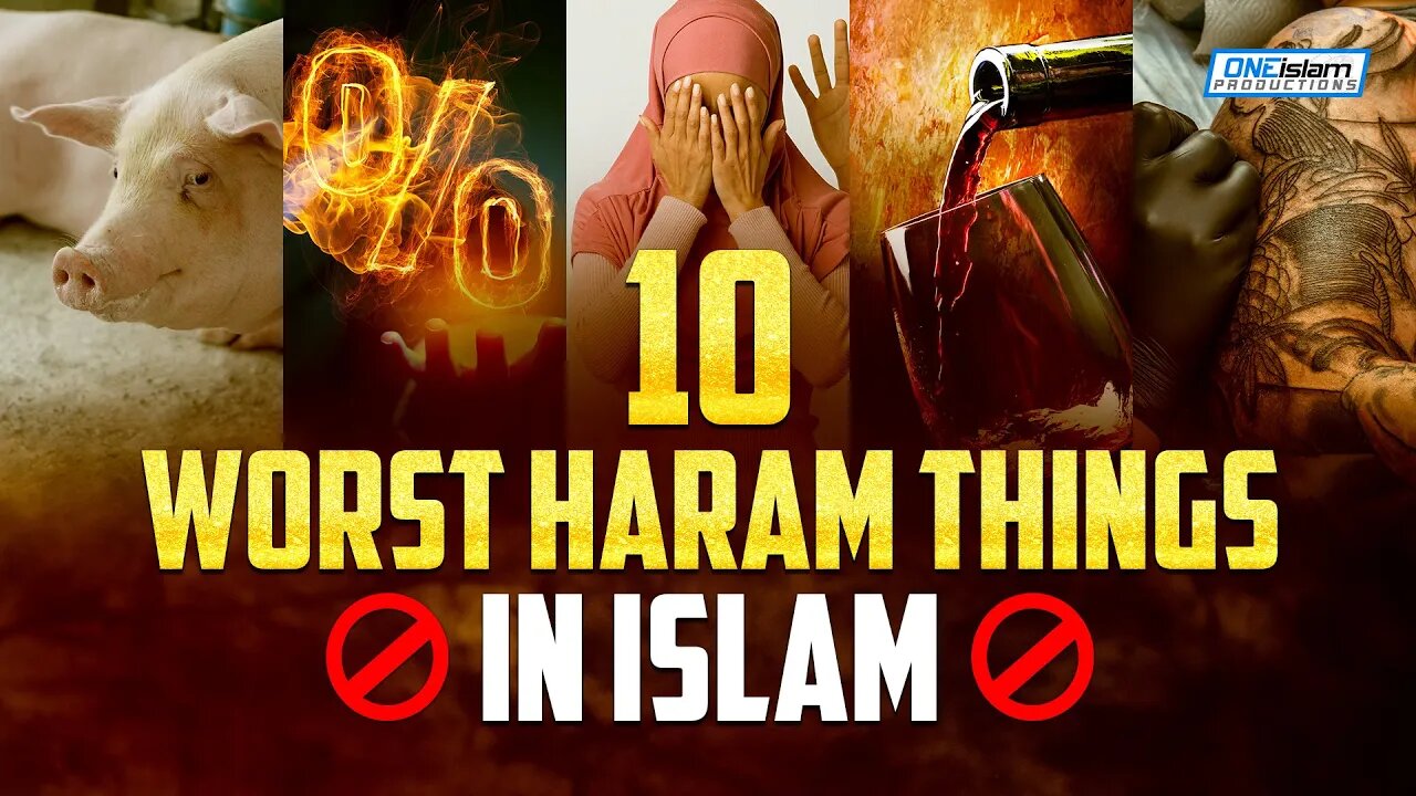 10 WORST HARAM THINGS IN ISLAM