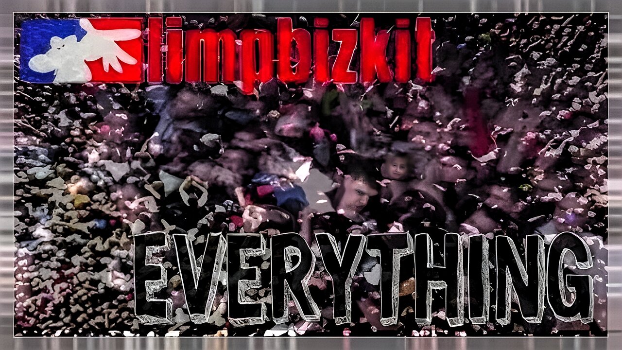 Limpbizkit - EVERYTHING | FanVideo