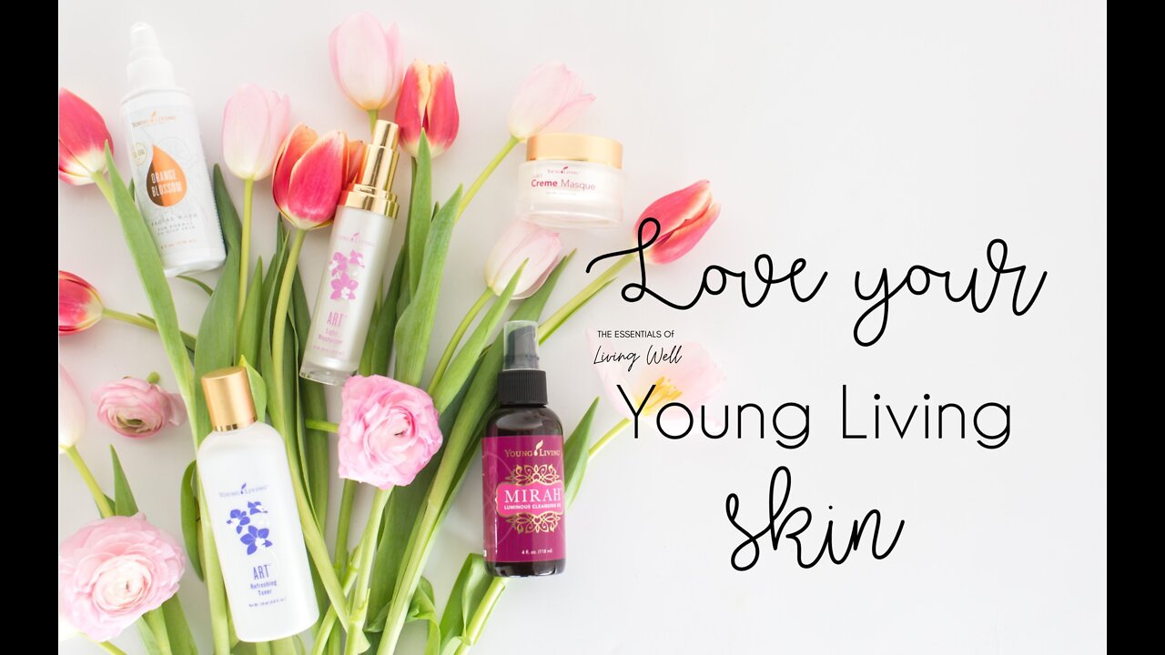 Love Your Young Living Skin