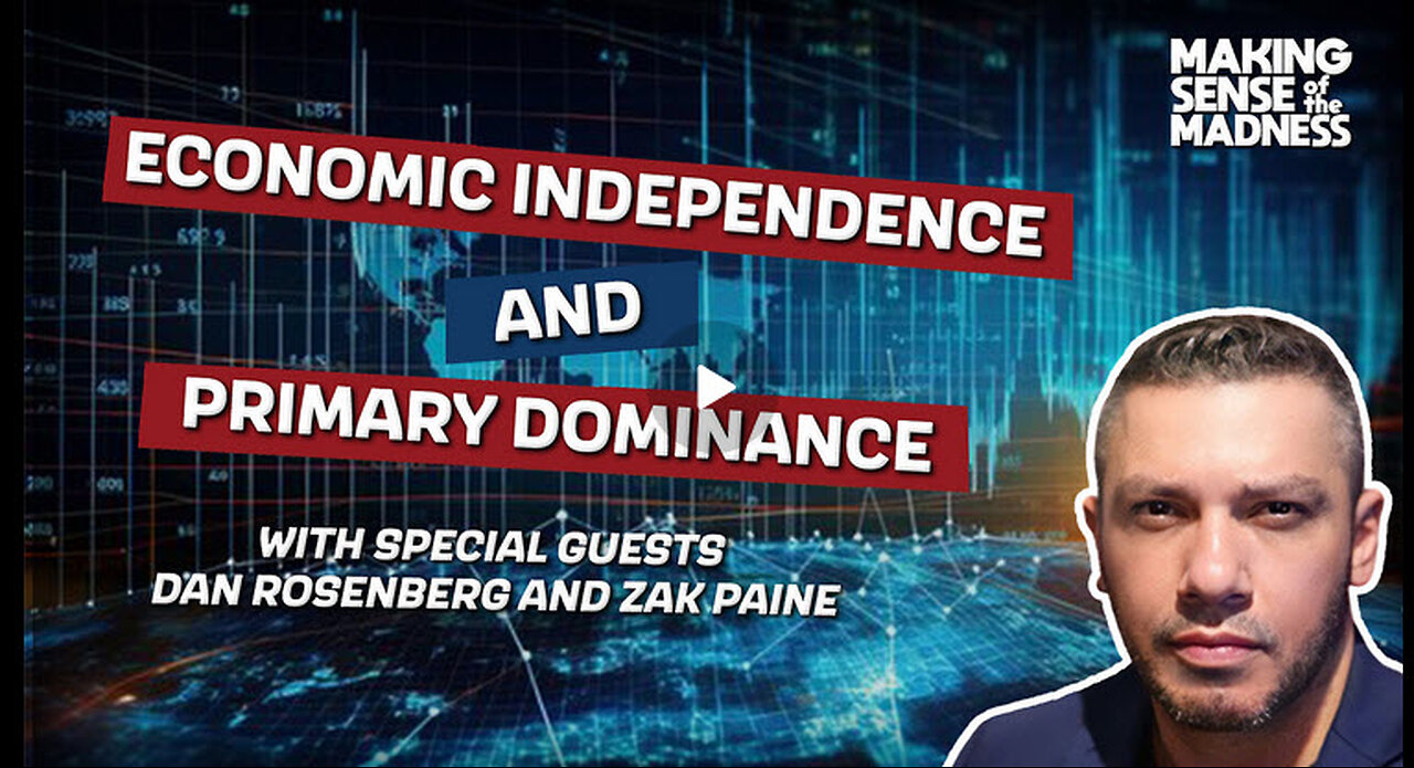 Economic Independence And Primary Dominance | MSOM Ep. 917