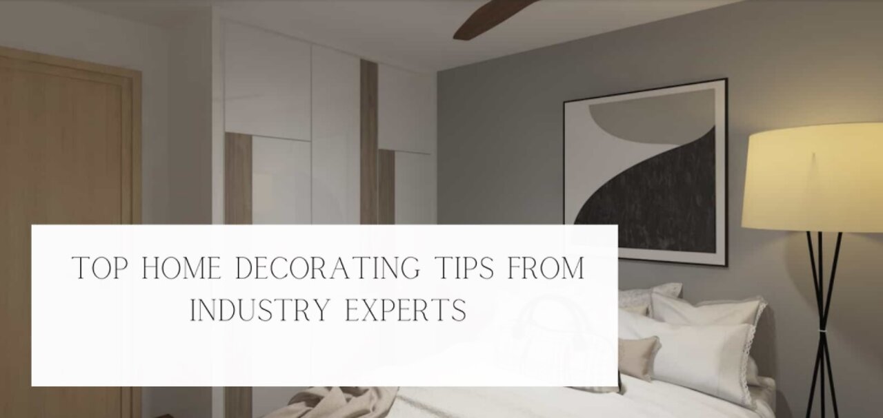 Top Home Decorating Tips from Industry Experts