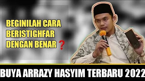 Buya Arrazy Hasyim : Ngaji Qolbu - Cara Istighfar Dengan Benar