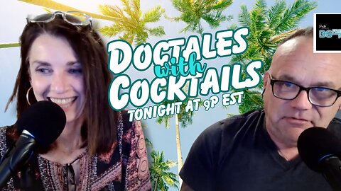 LIVE: Doctales with Cocktails!