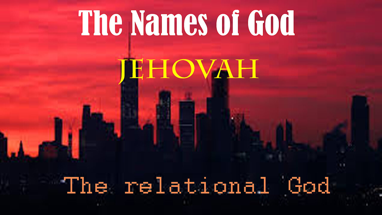 The Names of God: Jehovah