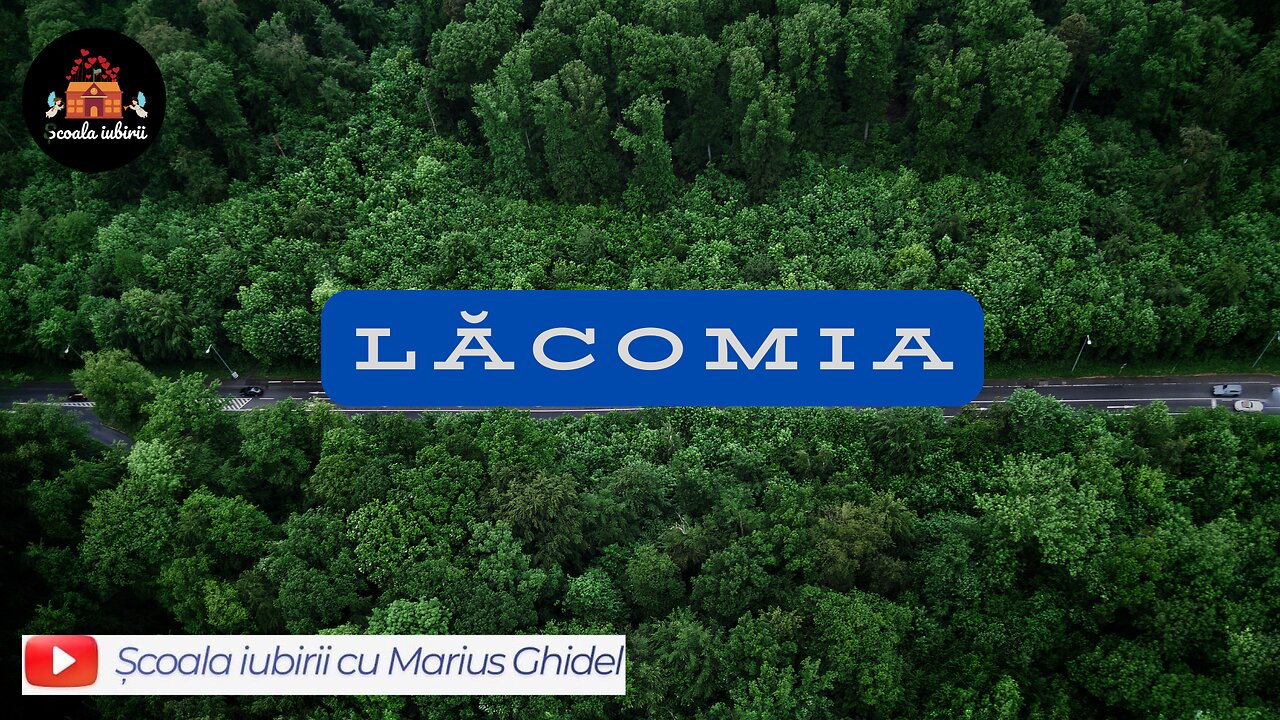 Lacomia - Scoala Iubirii Divine - Marius Ghidel