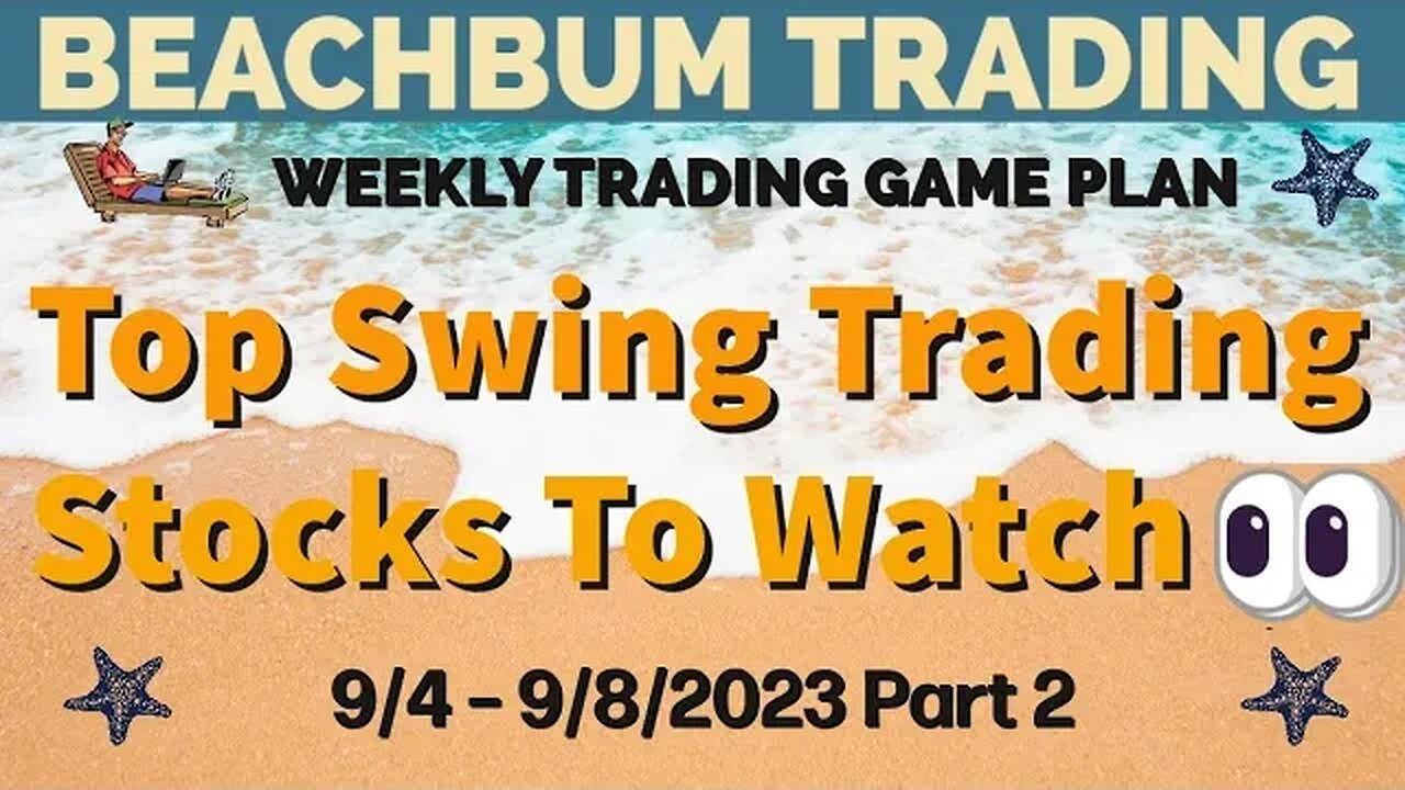 Top Swing Trading Stocks to Watch 👀 | 9/4 – 9/8/23 | ACNT BDRY LAND MJ MP MRNA NSA O UTSL & More