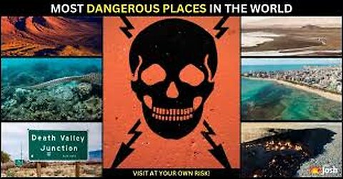 Most Dangerous Places On Earth