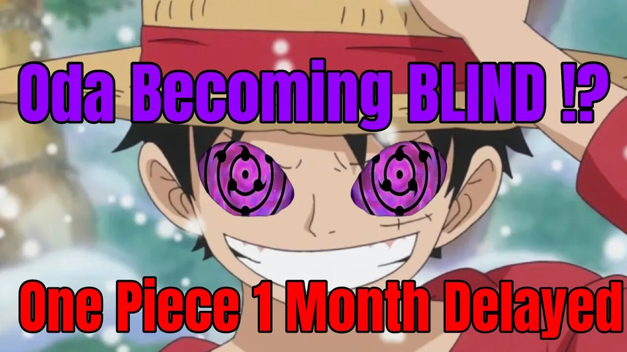 One Piece 1 Month Break One Piece chapter 1087 1 Month Delayed Oda Eye Surgery Explained