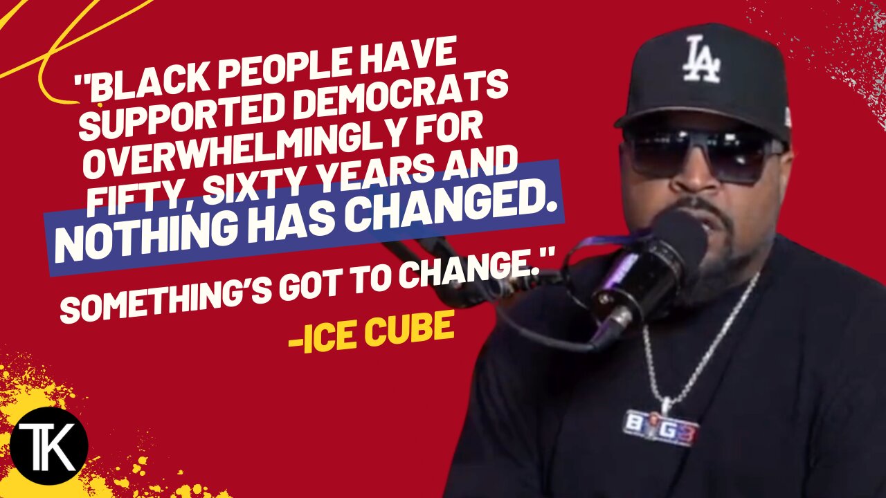 Ice Cube: ‘Black People Have Supported Democrats Overwhelmingly for Fifty, Sixty Years'