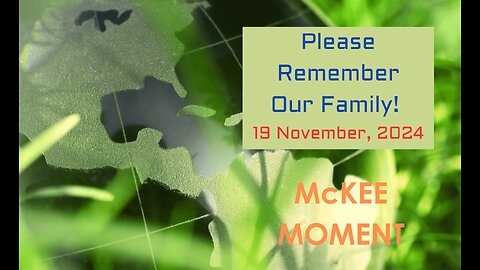 Please Remember Our Family! - McKee Moment