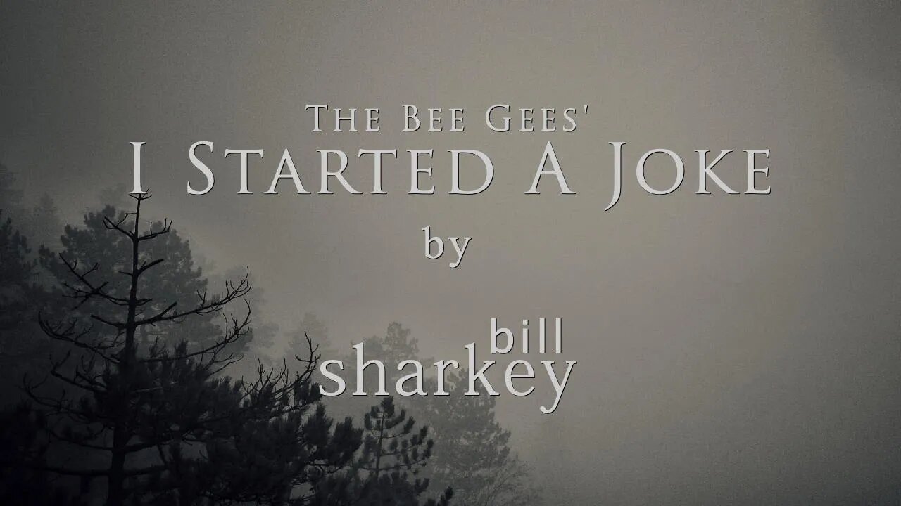 I Started A Joke - Bee Gees, The (cover-live by Bill Sharkey)