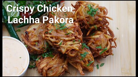 Crispy Chicken lacha Pakora