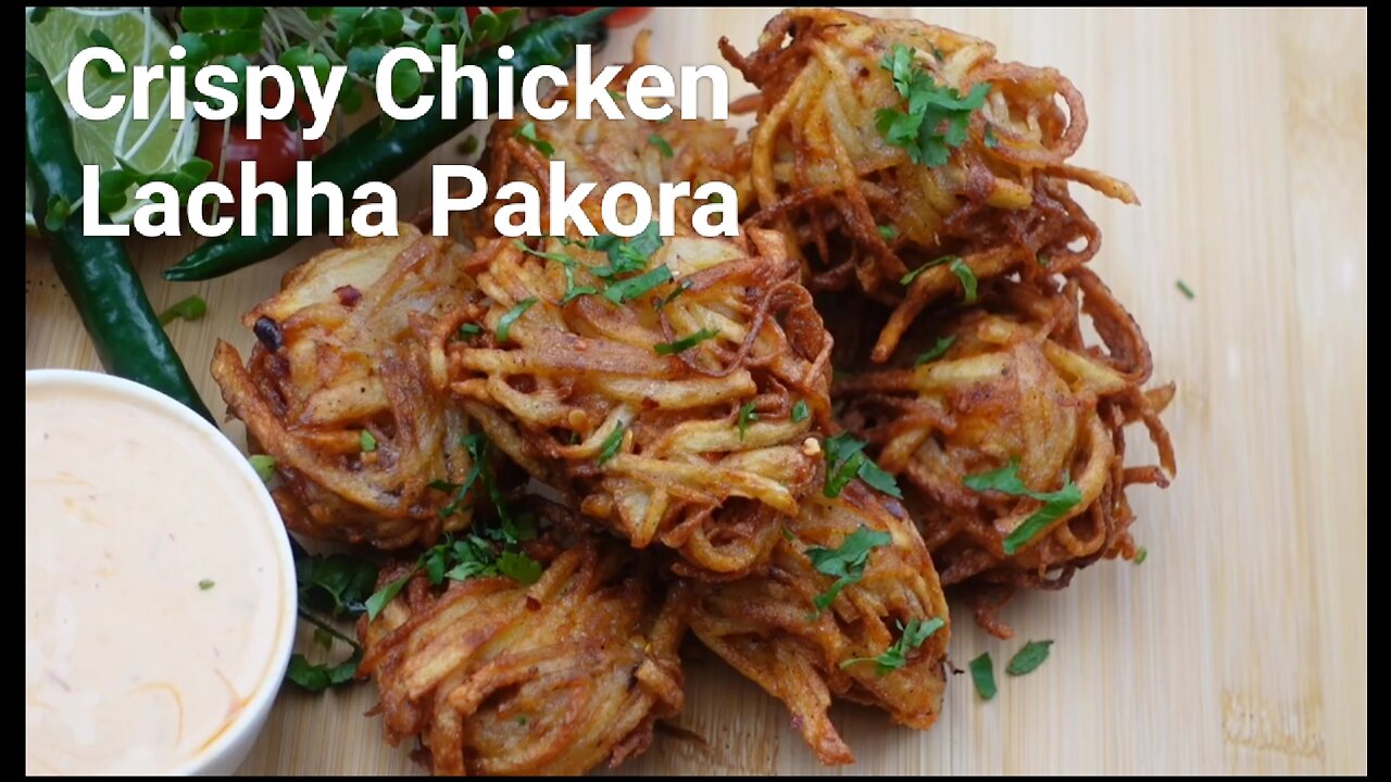 Crispy Chicken lacha Pakora