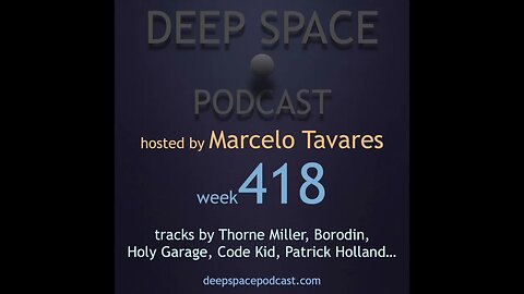 week418 - Deep Space Podcast