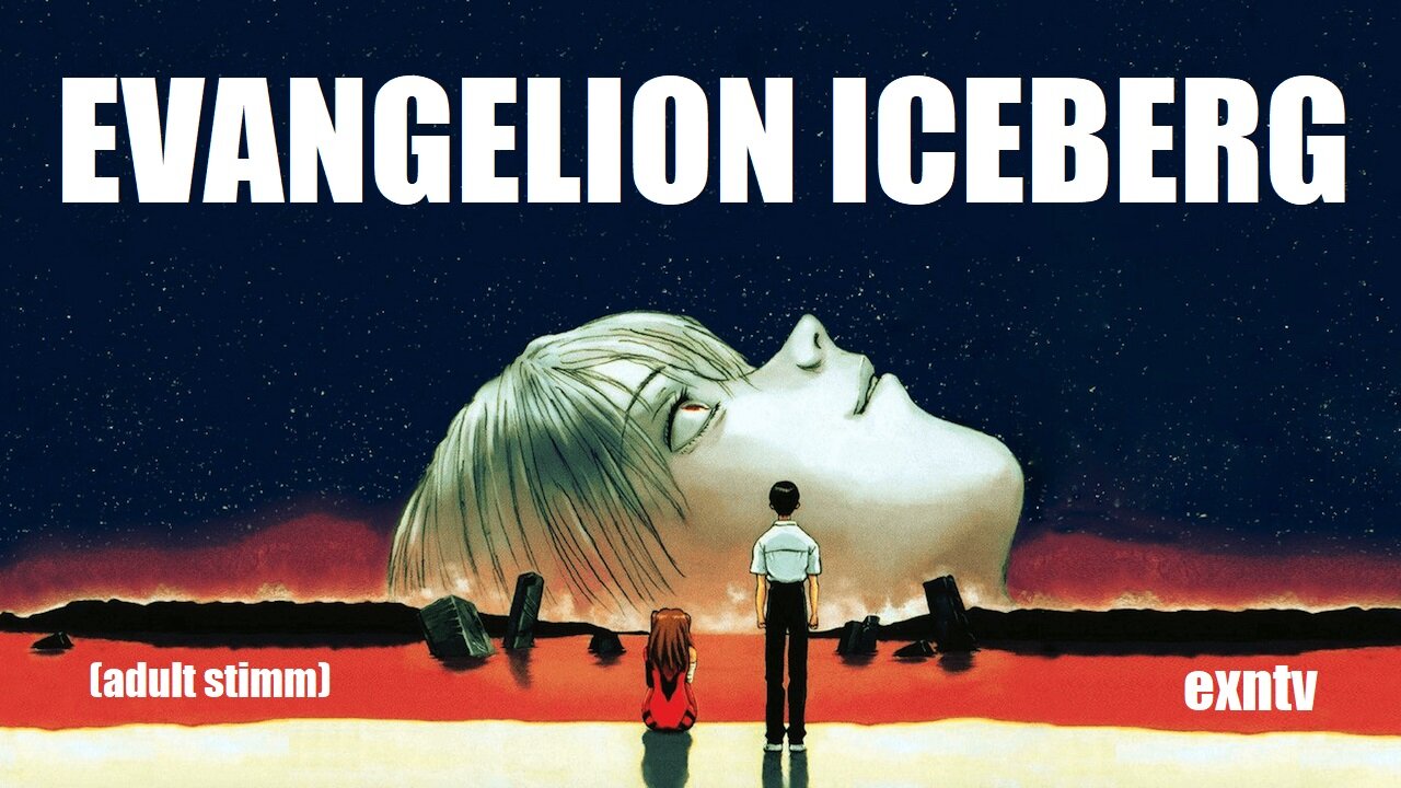 The Neon Genesis Evangelion Iceberg. A World United Against The Second Coming Of Christ.