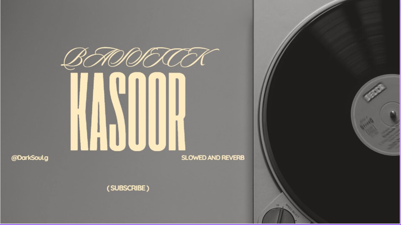 KASOOR BY BASSICK | SLOWED AND REVERB | DarkSoul