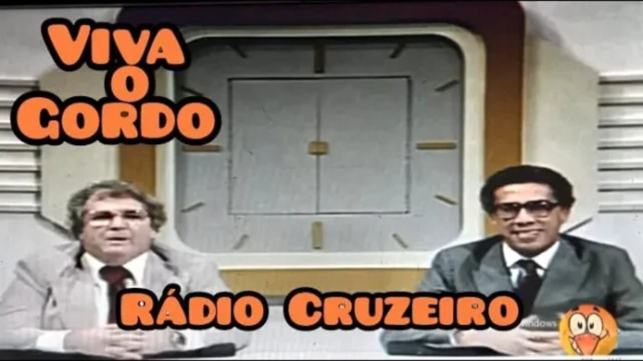 Viva o Gordo; Rádio Cruzeiro