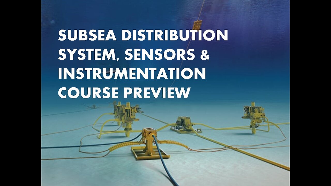 Subsea Distribution System, Sensors & Instrumentation Online Course