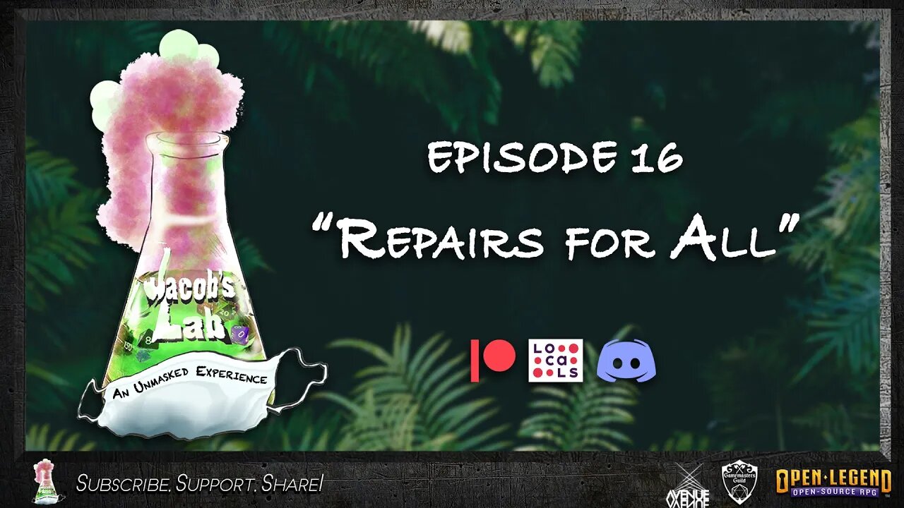 "Repairs For All" | Jacob's Lab Ep 16 | An Open Legend RPG Actual Play