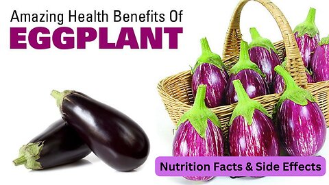 Surprising Health Benefits of Eggplants You Didn't Know!