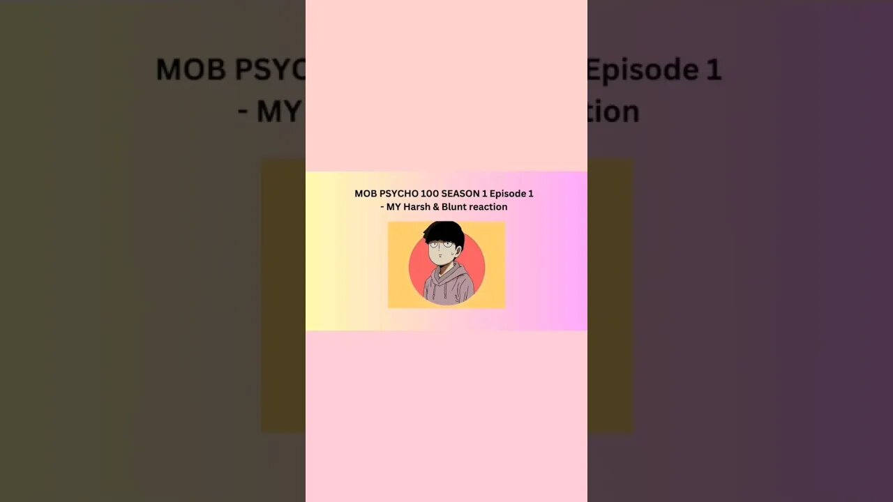 MOB PSYCHO - SEASON 1 Episode 1 - MY Harsh & Blunt TEXT reaction short