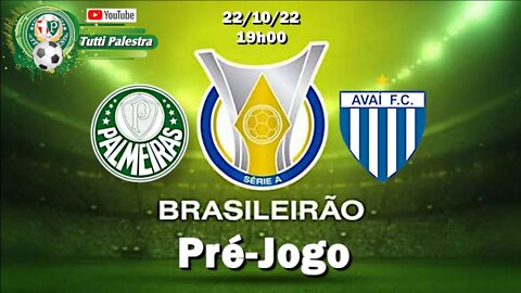 Pré-Jogo Palmeiras x Avaí - 19h Veja onde assistir, escalações, desfalques e arbitragem