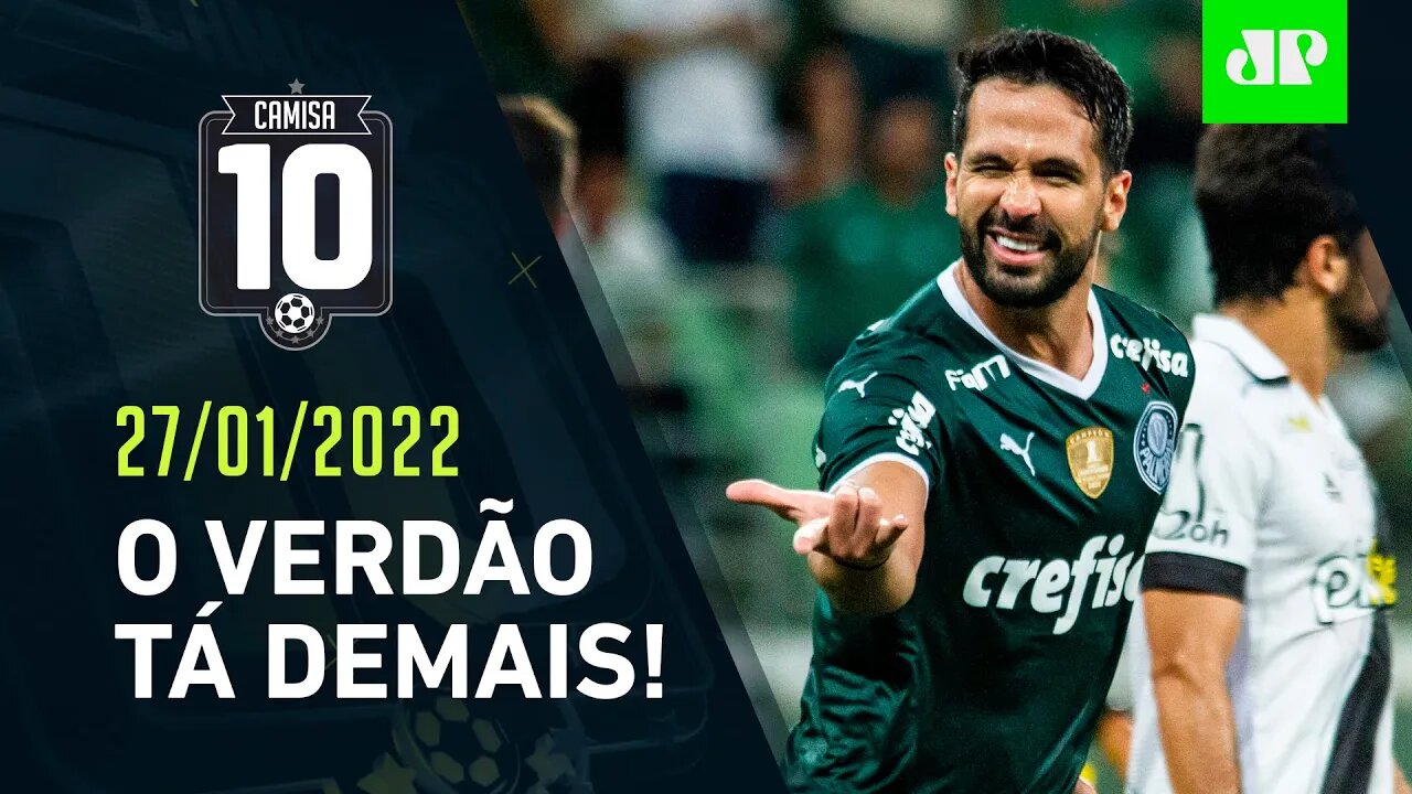 Palmeiras PASSEIA contra a Ponte Preta e VENCE A 2ª no Paulistão! | CAMISA 10 – 27/01/22