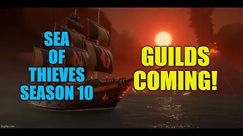 Sea of Thieves Introduces GUILDS In Season 10 - What We Know