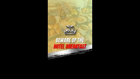 Beware of the Hotel Breakfast