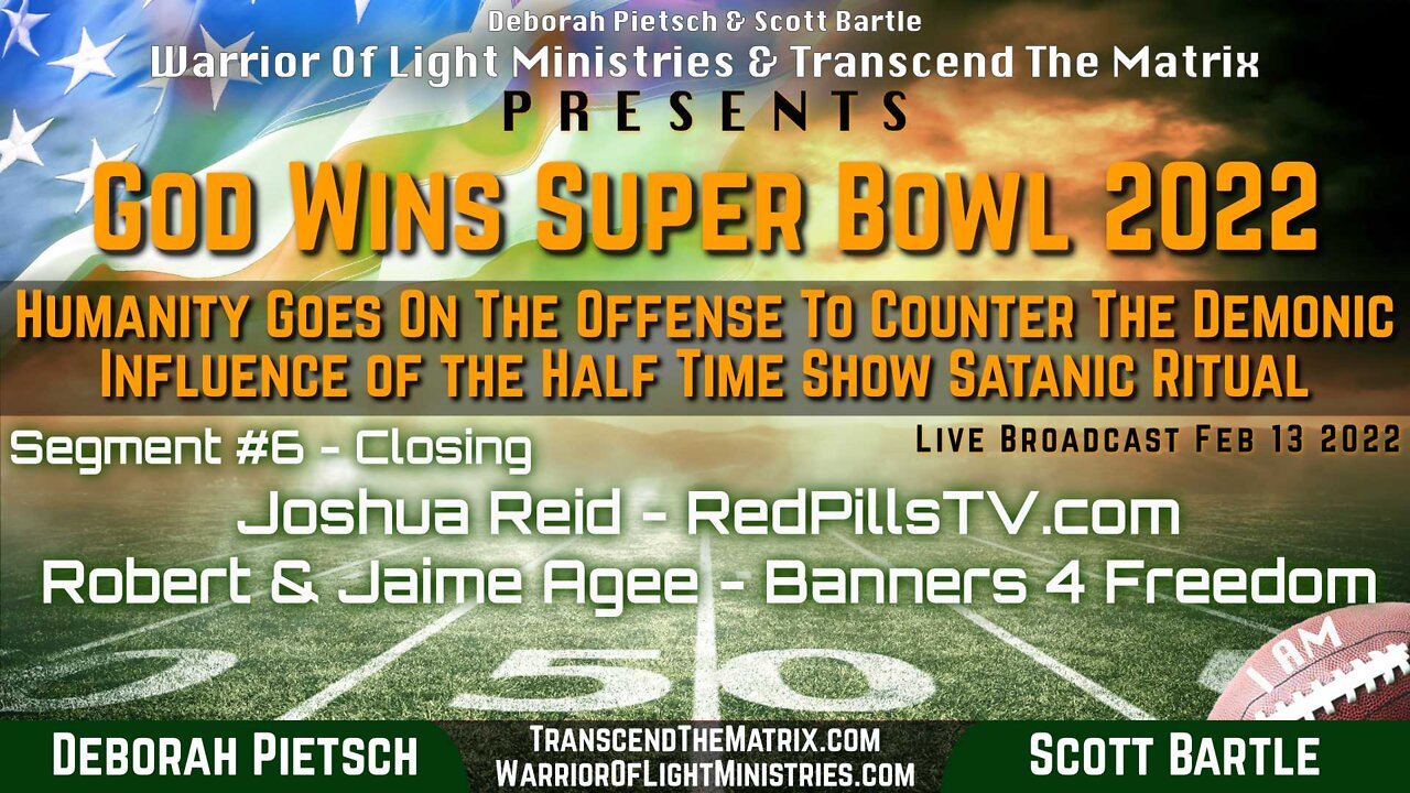 DeCoding Halftime Show w/ Joshua Reid Robert & Jaime Agee Deb Pietsch God Wins Super Bowl 2022