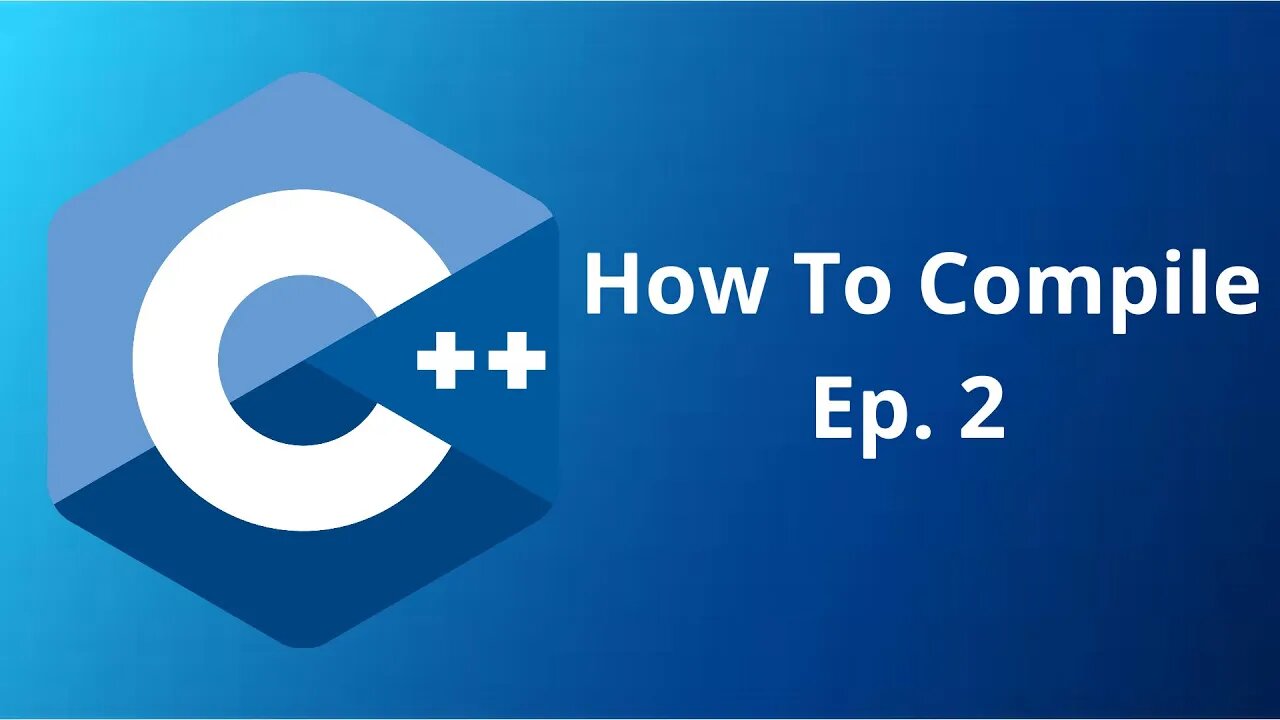 How to compile - C++ tutorials | Ep. 2