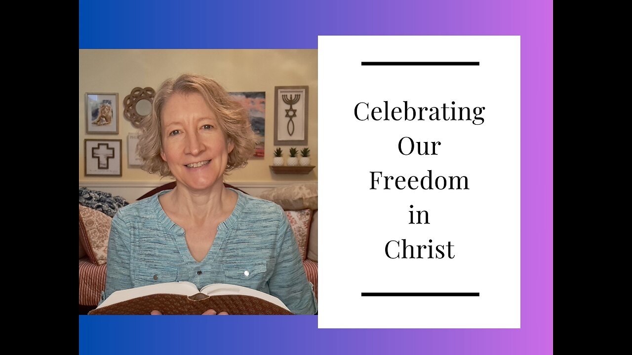 Celebrating Our Freedom in Christ