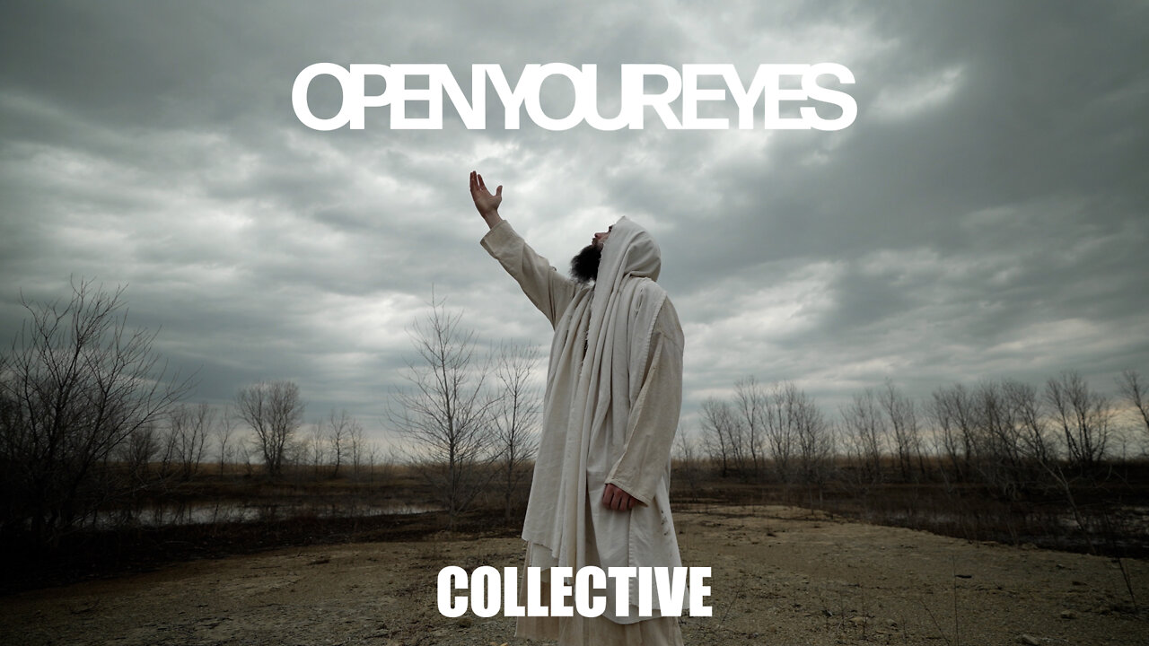 “Open Your Eyes” by Collective