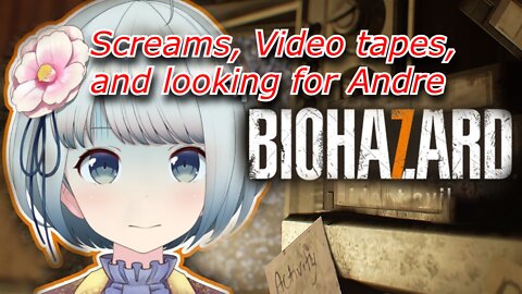 vtuber Anko plays [Resident Evil 7 Biohazard Demo] Screams, Video tape, and looking for Andre