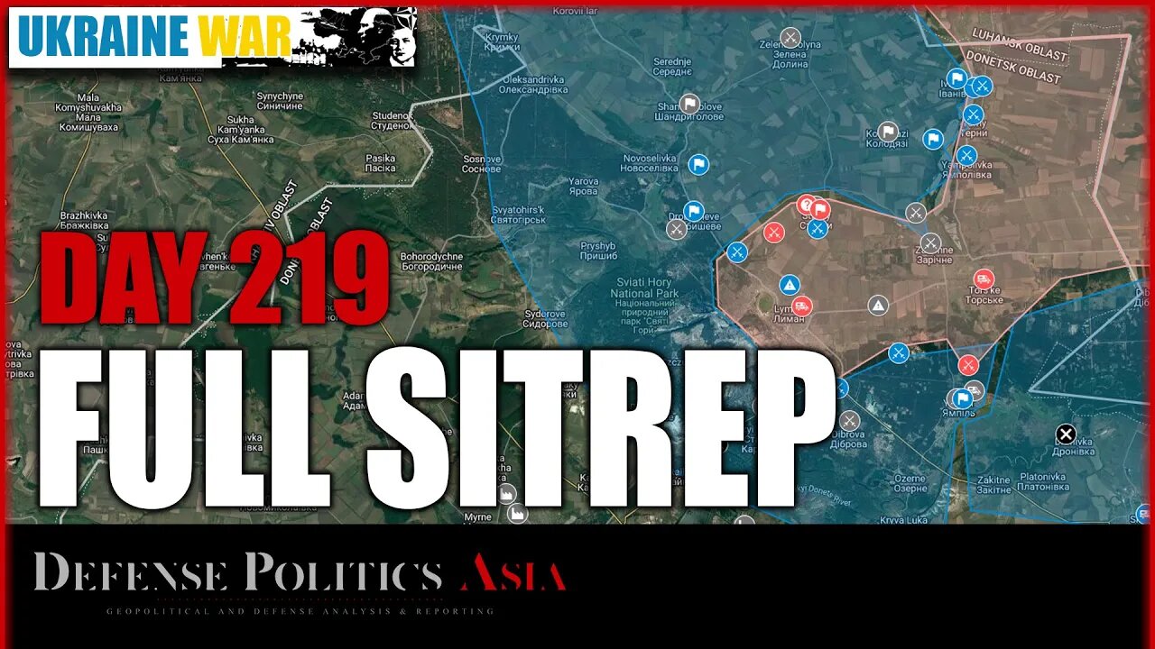 [ Ukraine SITREP ] Day 219 (30/9): Russia recaptured Stavky N of Lyman; Ukraine attack Davydiv Brid