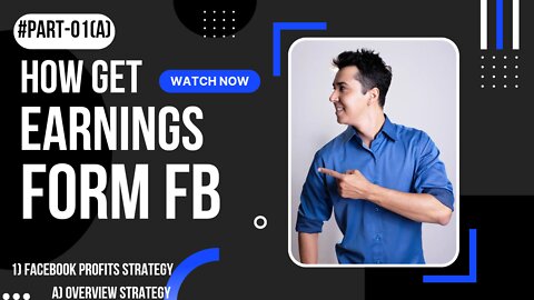 HOW GETS EARNINGS FORM FACEBOOK (Part-1)