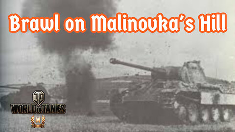 World of Tanks : Brawl on Malinovka's Hill