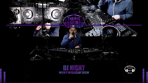 DJ NIGHT WEEKLY WEDNESDAY SHOW - 26TH APRIL - THAMES DELTA RADIO