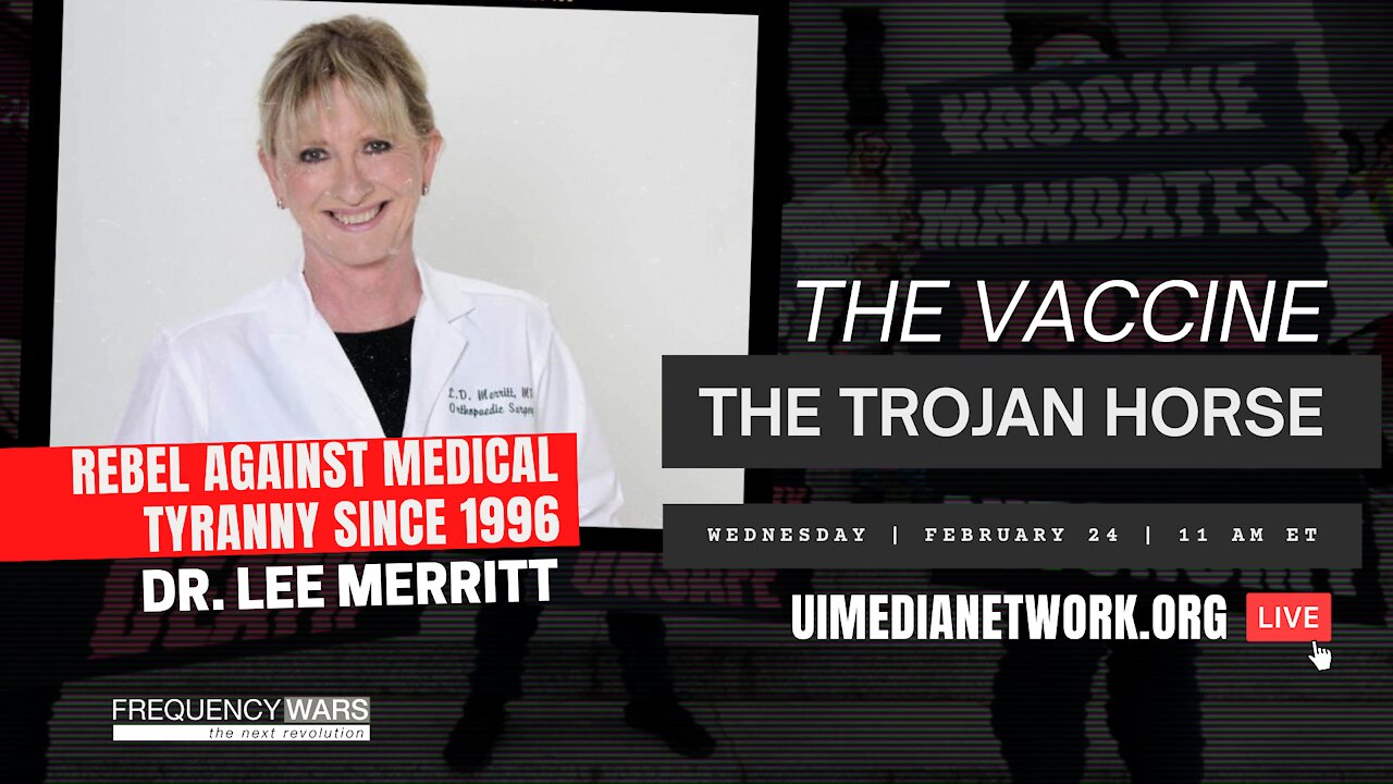 The Vaccine: The Trojan Horse | Dr. Lee Merritt