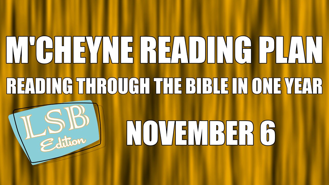 Day 310 - November 6 - Bible in a Year - LSB Edition