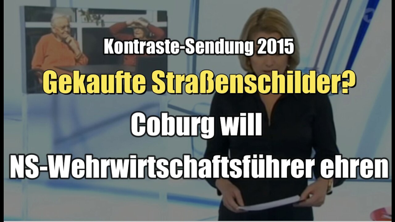 Gekaufte Straßenschilder? Coburg will NS-Wehrwirtschaftsführer ehren (Kontraste I 07.05.2015)