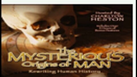 The Mysterious Origins of Man