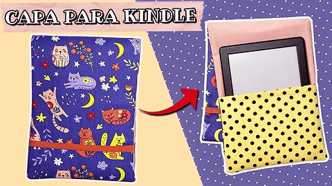 Como FAZER uma CAPA PARA KINDLE em TECIDO! / Capa para Kindle | Leitor digital - Passo a passo