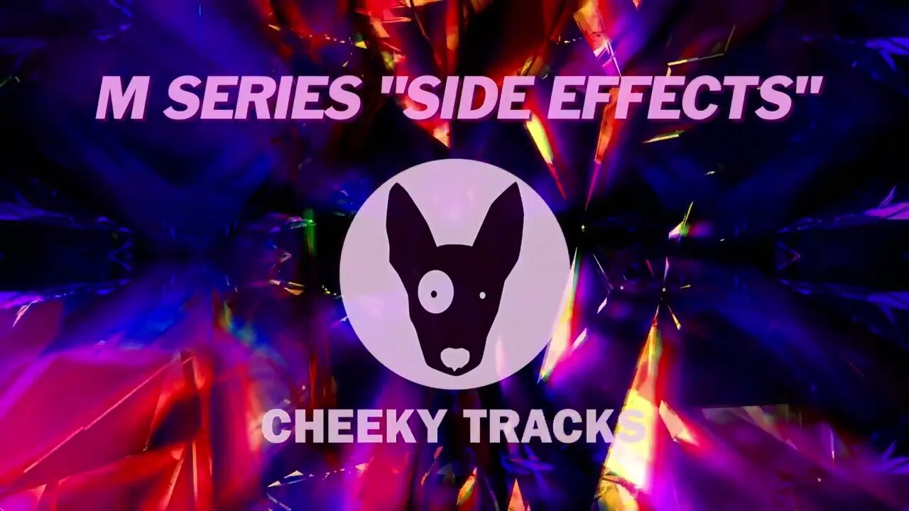 M-Series - Side Effects (Cheeky Tracks) OUT NOW